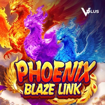 Vplus : Phoenix Blaze Link - SUNBET388