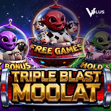 Vplus : TRIPLE BLAST MOOLAT - SUNBET388