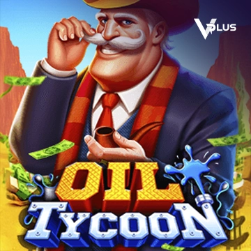 Vplus : Oil Tycoon - SUNBET388