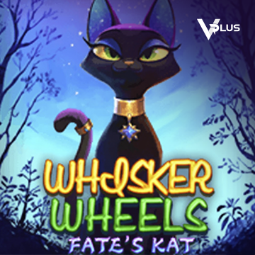 Vplus : Whisker Wheels Fate Kat - SUNBET388