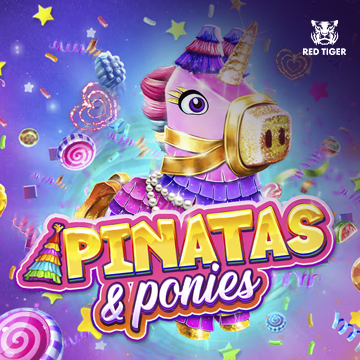 Redtiger : Pinatas and Ponies - SUNBET388