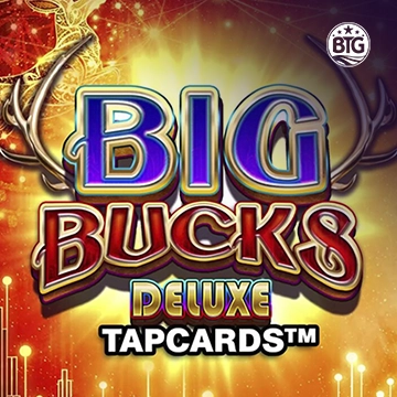 Bigtime : Big Bucks Deluxe Tapcards - SUNBET388