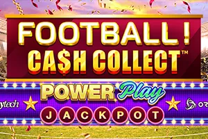 Playtech : Football! Cash Collect™ PowerPlay Jackpot - SUNBET388