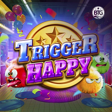 Bigtime : Trigger Happy - SUNBET388