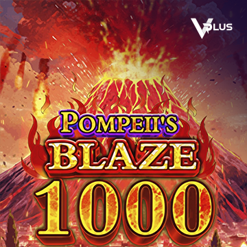 Vplus : Pompeii``s Blaze 1000 - SUNBET388