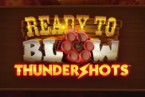 Playtech : Ready to Blow: Thundershots - SUNBET388