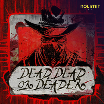 NolimitCity : Dead, Dead Or Deader - SUNBET388