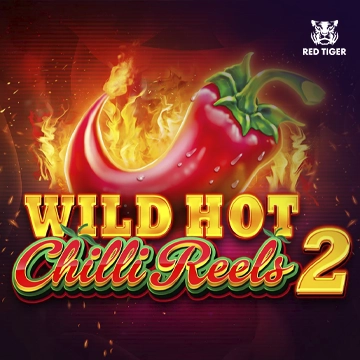 Redtiger : Wild Hot Chilli Reels 2 - SUNBET388