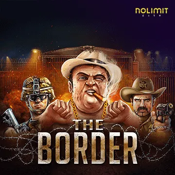 NolimitCity : The Border - SUNBET388