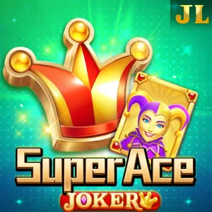 Jili : Super Ace Joker - SUNBET388